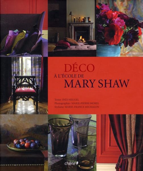 Le style de... Mary Shaw, créatrice d'ambiance "néo campagne anglaise" // Couverture du livre A l'école de Mary Shaw