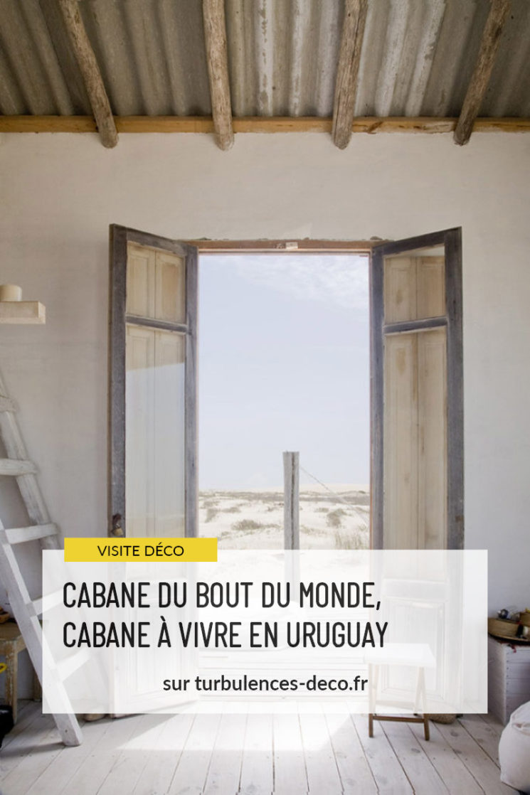 Cabane du bout du monde, cabane à vivre en Uruguay à Cabo Polonio à retrouver sur Turbulences Déco