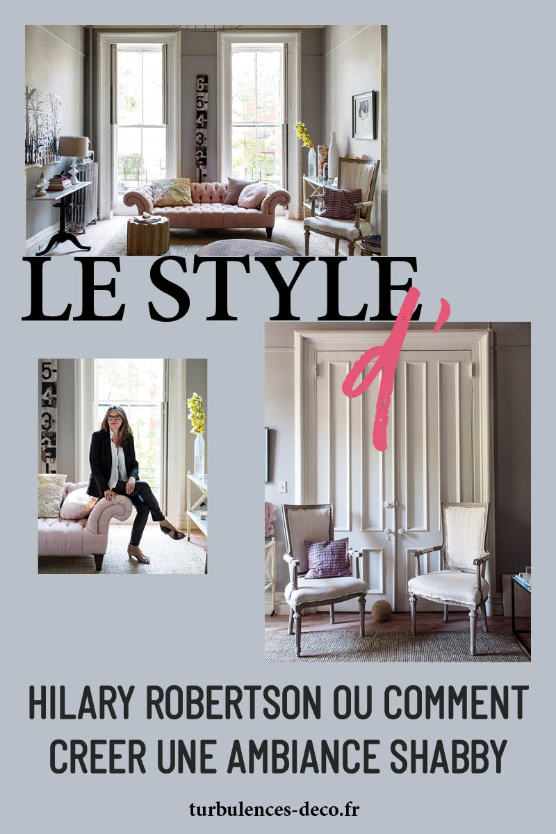 Le style d'Hilary Robertson ou comment creer une ambiance shabby à retrouver sur Turbulences Déco