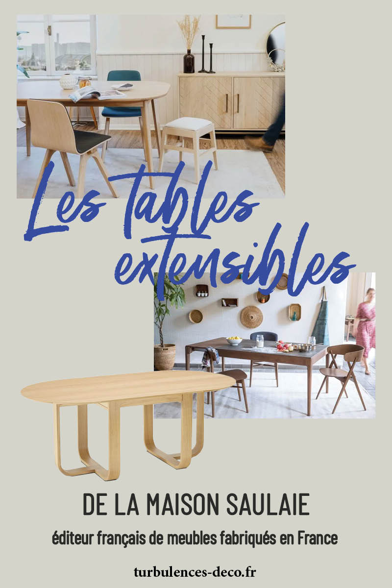 Les tables extensibles de Maison Saulaie, éditeur de mobilier français, à découvrir sur Turbulences Déco