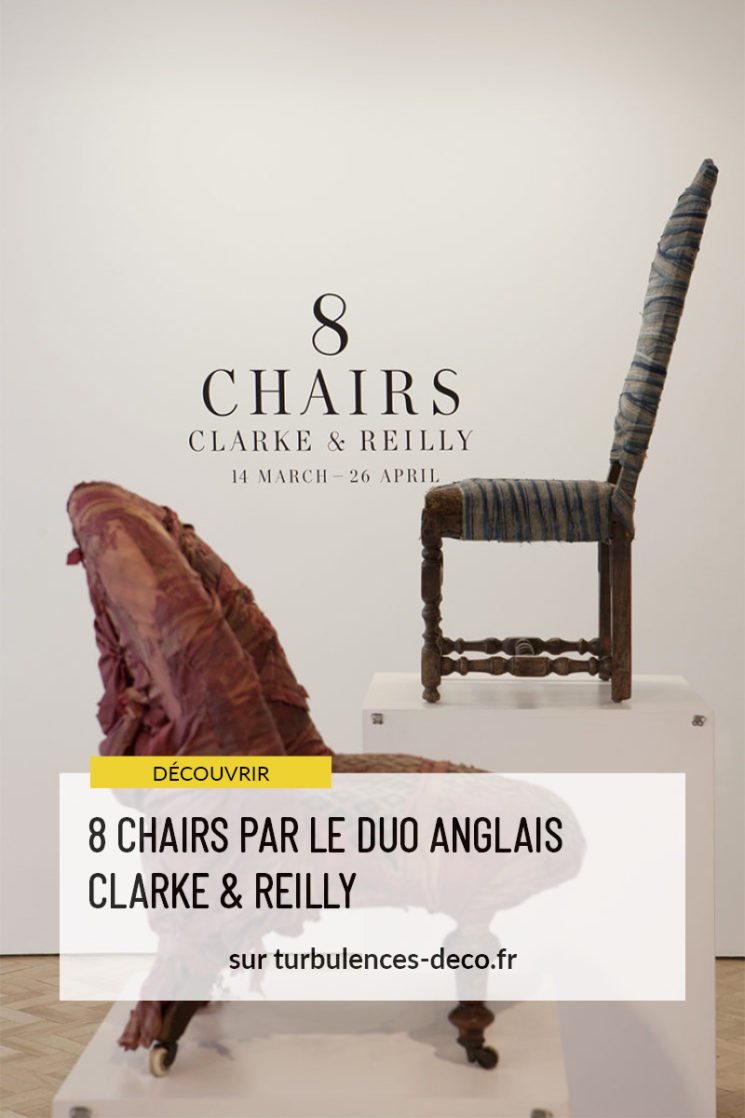 8 chairs par le duo anglais Clarke & Reilly à retrouver sur Turbulences Déco