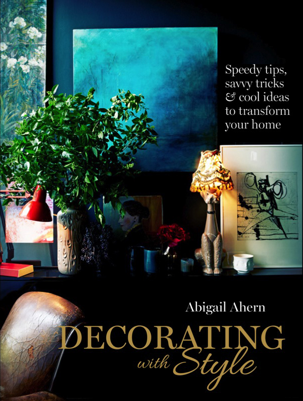 Decorating with Style - Abigail Ahern