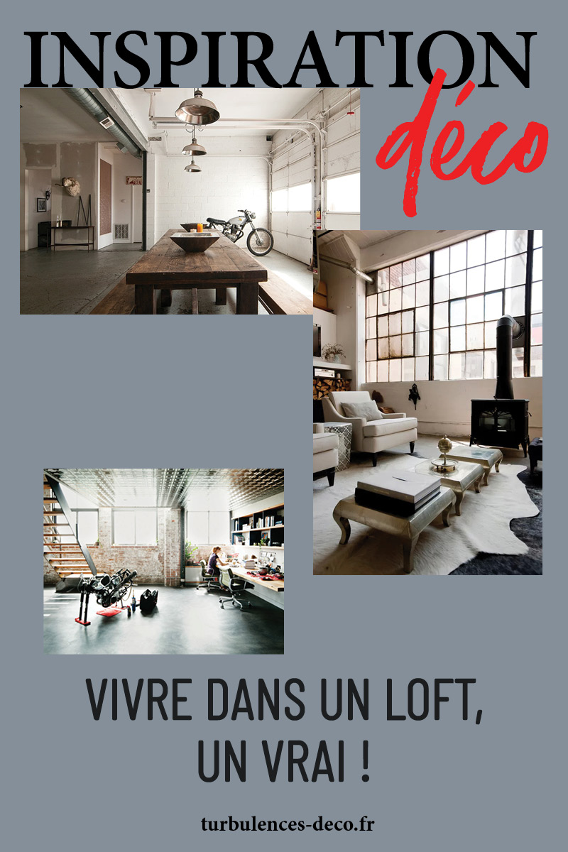 Vivre dans un loft, un vrai ! Des décors à découvrir sur Turbulences Déco