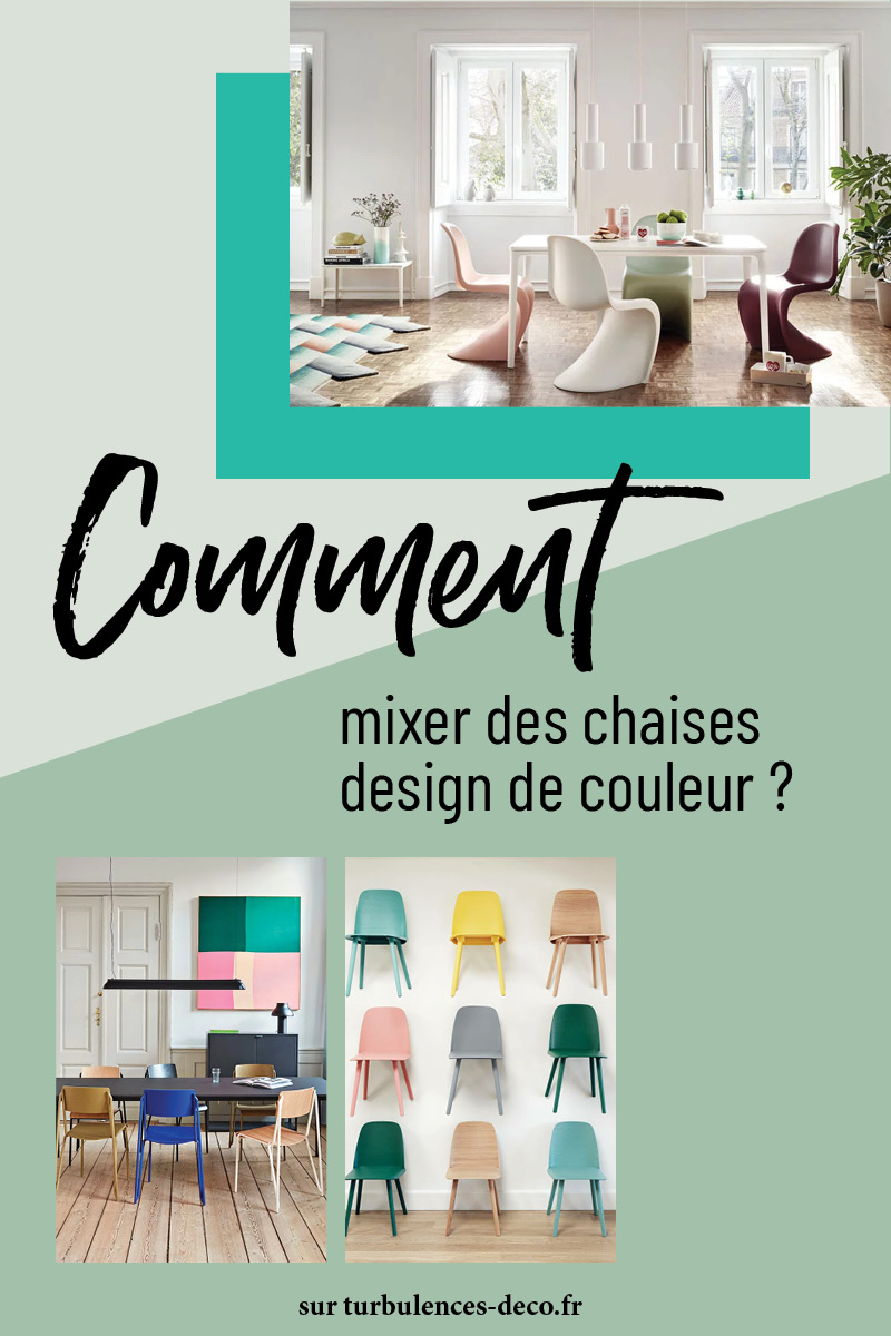 Comment mixer des chaises design de couleur ? Des idées, des conseils et des exemples à retrouver sur Turbulences Déco