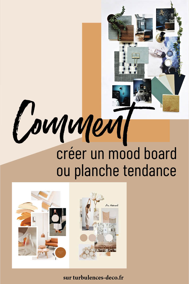 Comment créer un mood board ou une planche tendance à retrouver sur Turbulences Déco