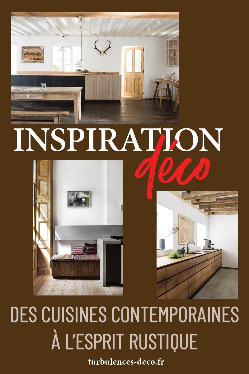 Des cuisines contemporaines à l'esprit rustique à découvrir sur Turbulences Déco Des cuisines contemporaines à l'esprit rustique à découvrir sur Turbulences Déco