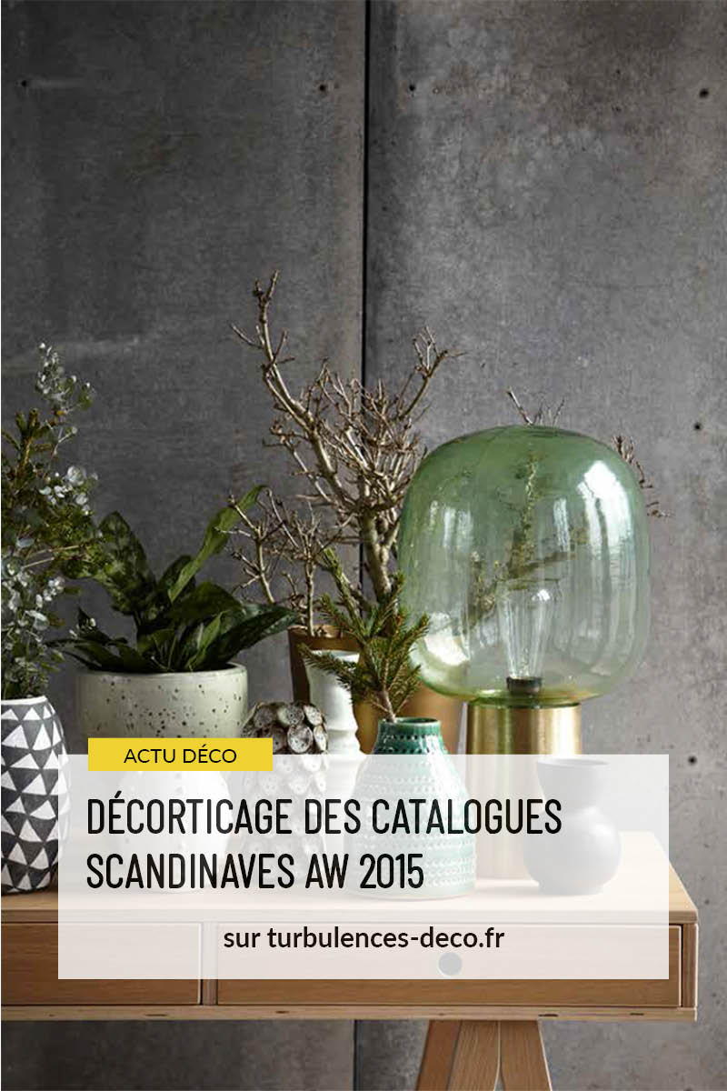 Décorticage des catalogues scandinaves AW 2015 à retrouver sur Turbulences Déco