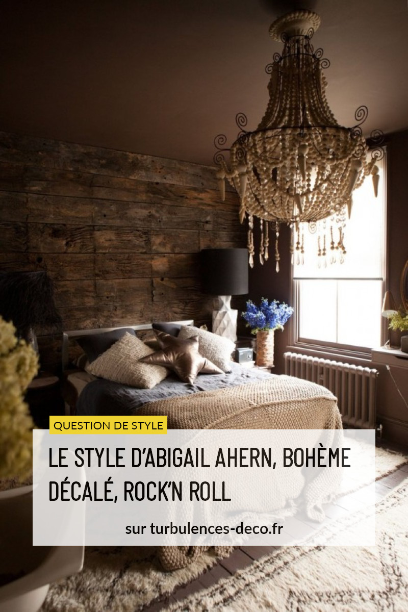 Le style d'Abigail Ahern, bohème décalé, rock'n roll à retrouver sur Turbulences Déco