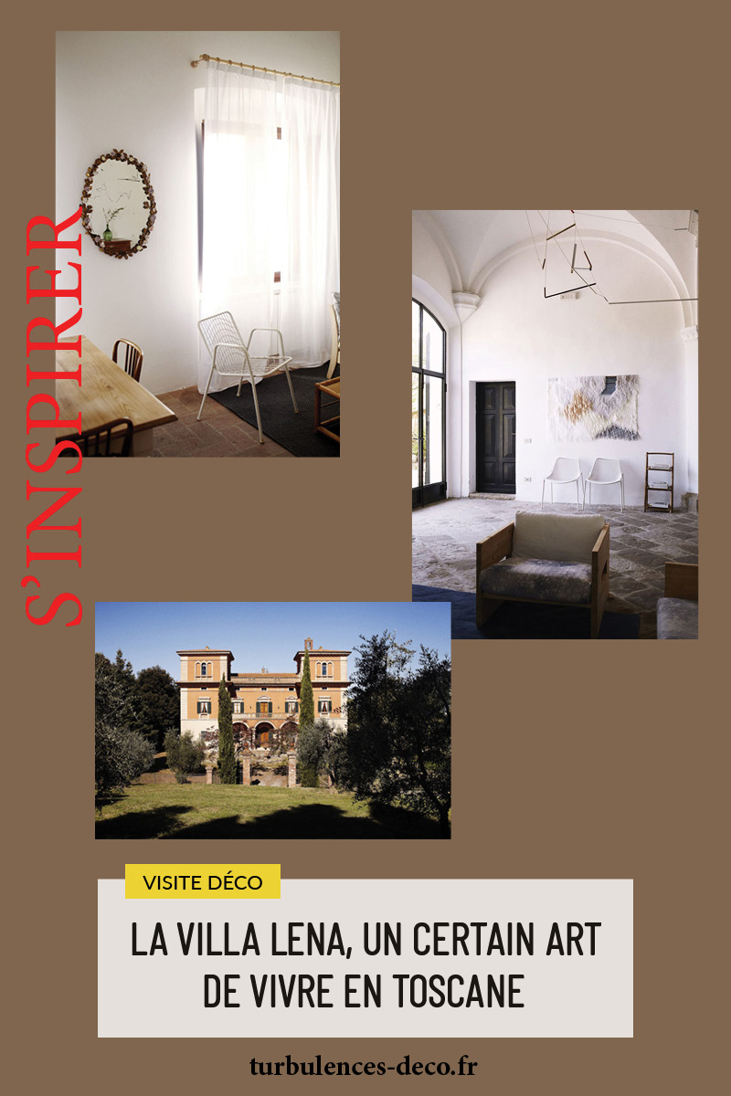 La villa Lena, un certain art de vivre en Toscane à découvrir sur Turbulences Déco