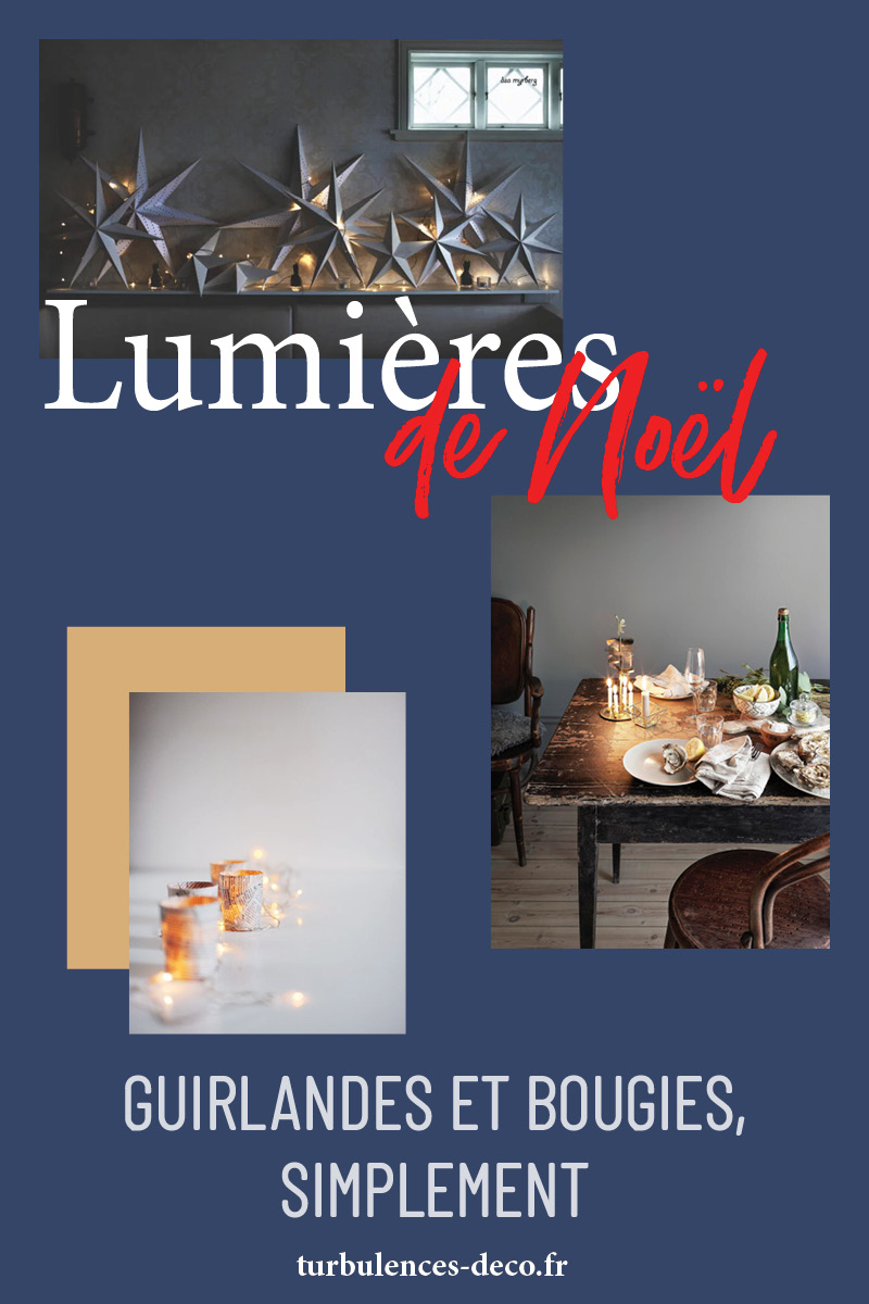 Lumières de Noël : guirlandes et bougies, simplement, des inspirations à retrouver sur Turbulences Déco