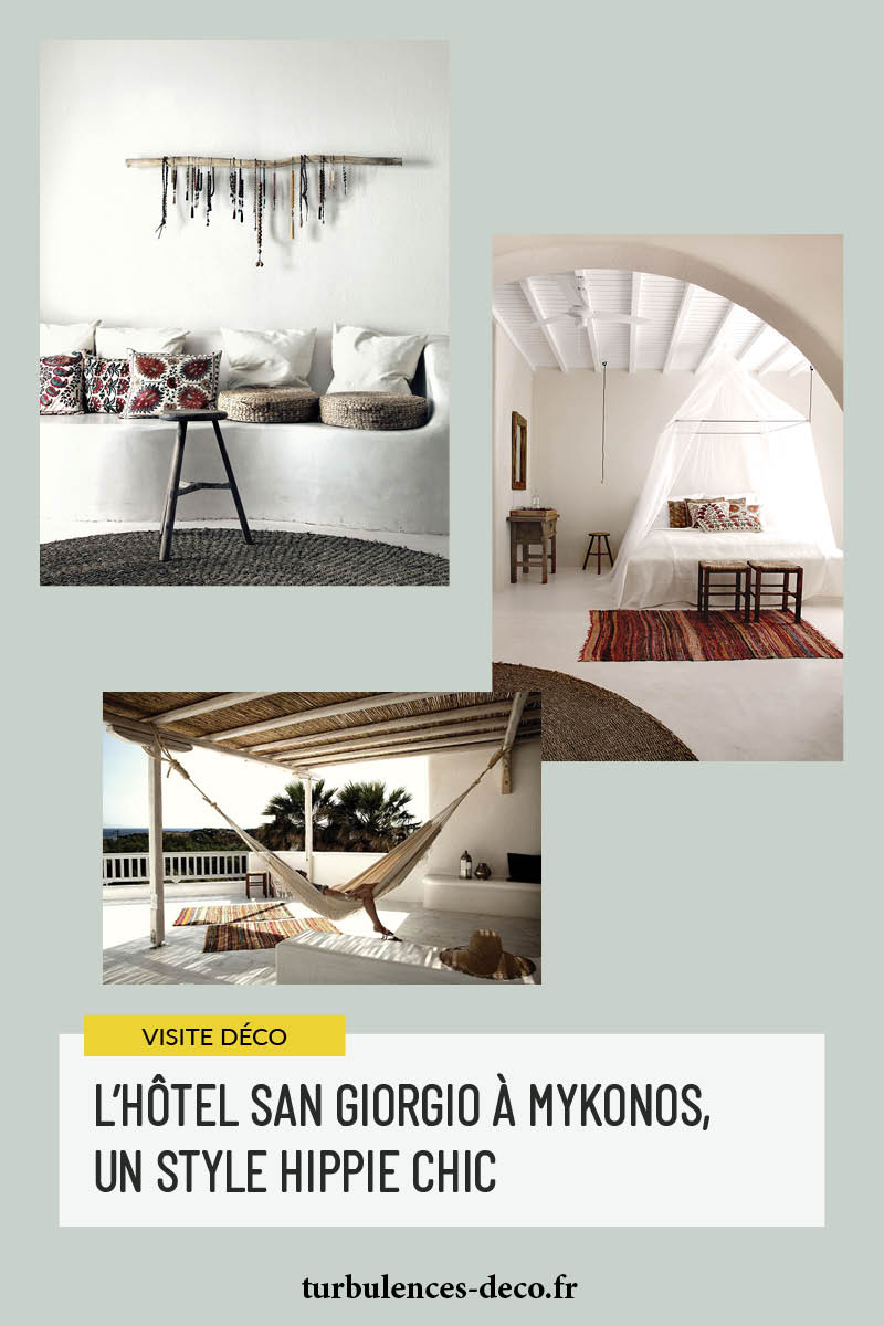 L'hôtel San Giorgio à Mykonos, un style hippie chic, décryptage déco à retrouver sur Turbulences Déco