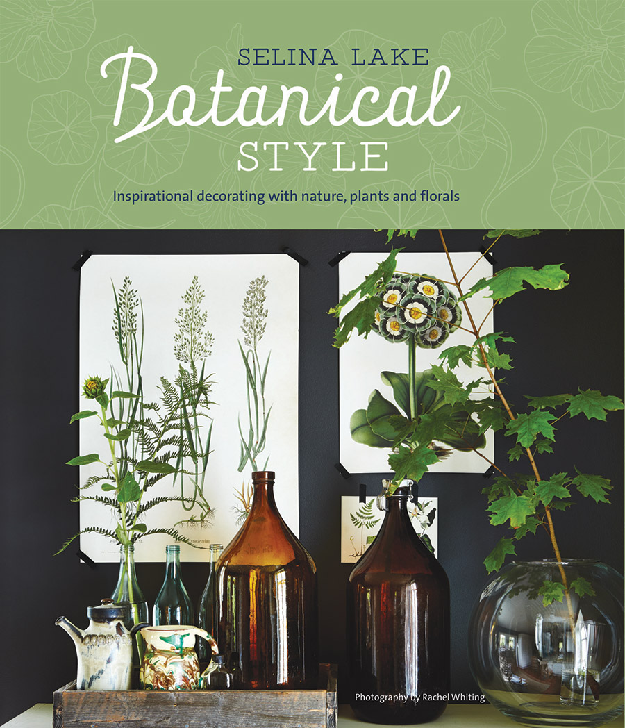 Botanical style par Selina Lake - Photo : Rachel Whiting