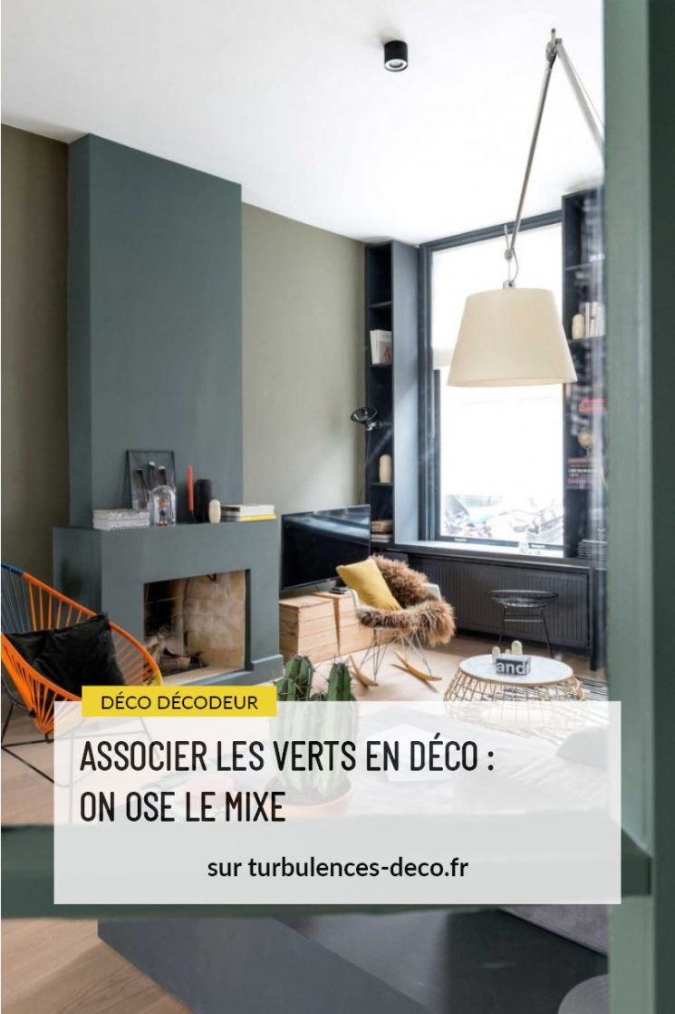 Associer les verts en déco : On ose le mixe à retrouver sur Turbulences Déco