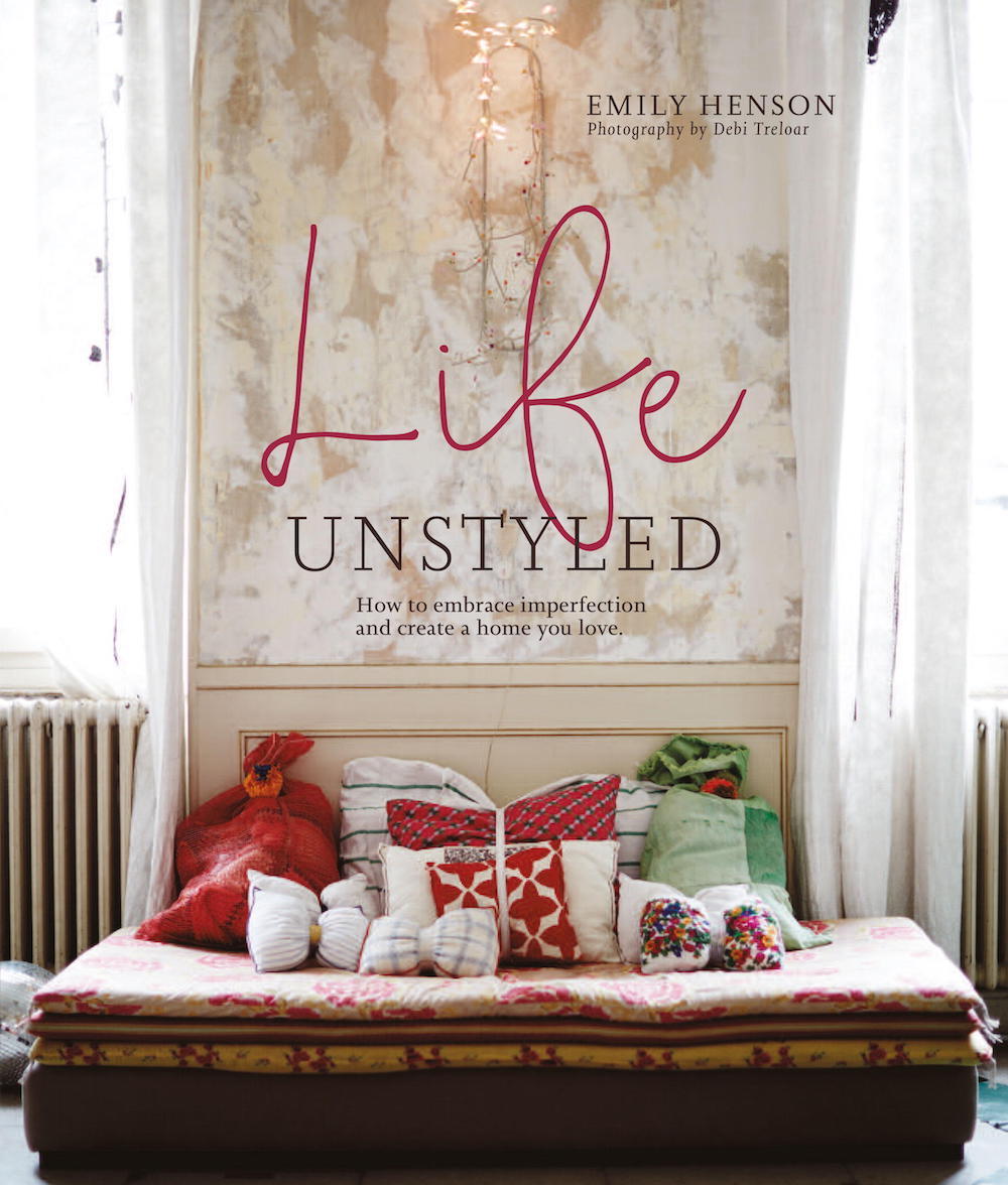 LIFE UNSTYLED, le livre par Emily Henson - Photo Debi Treolar LIFE UNSTYLED, le livre par Emily Henson - Photo Debi Treolar