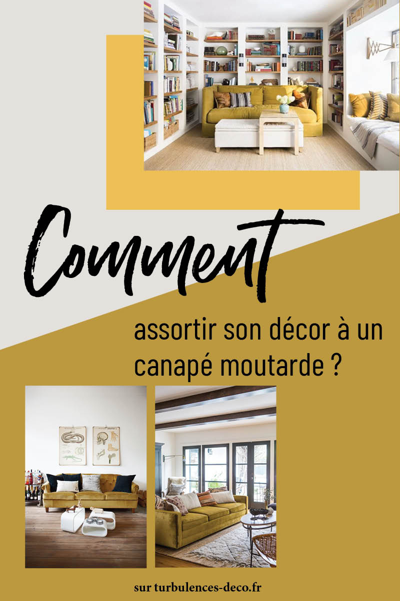 Comment assortir son décor à un canapé moutarde ? Des pistes à retrouver sur Turbulences Déco