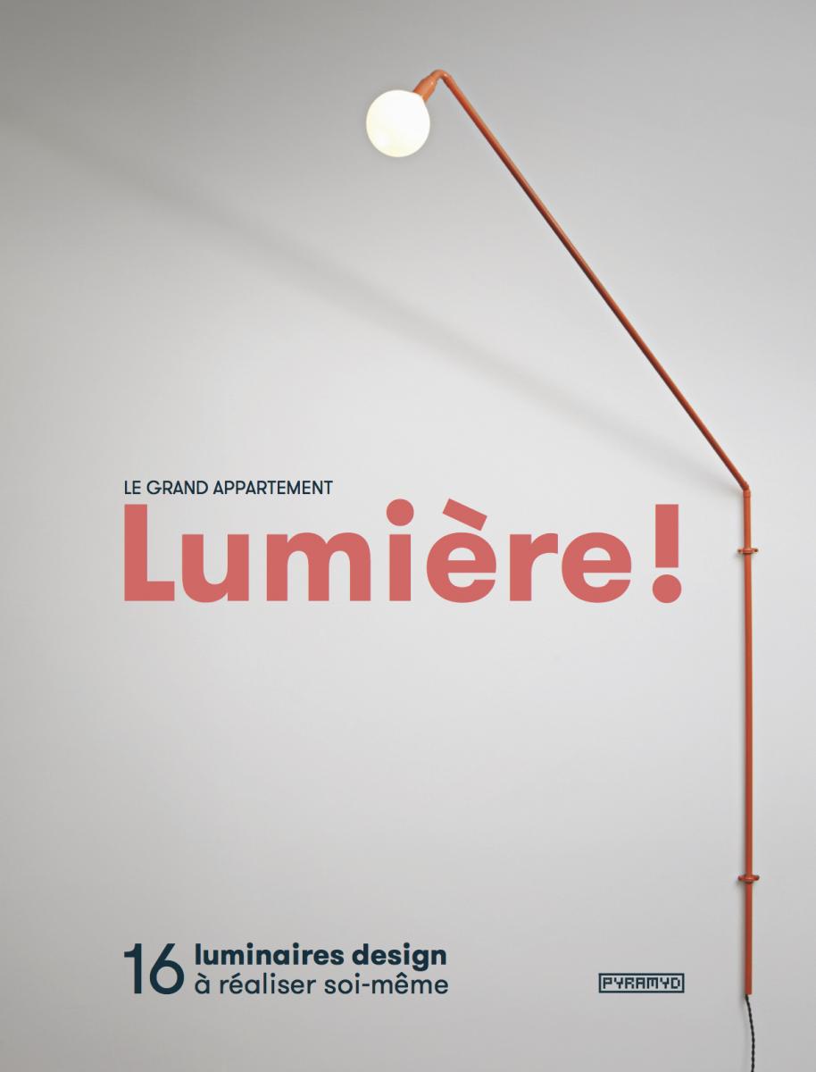 Lumière ! 16 luminaires design à réaliser soi même par Le Grand Appartement || Couverture