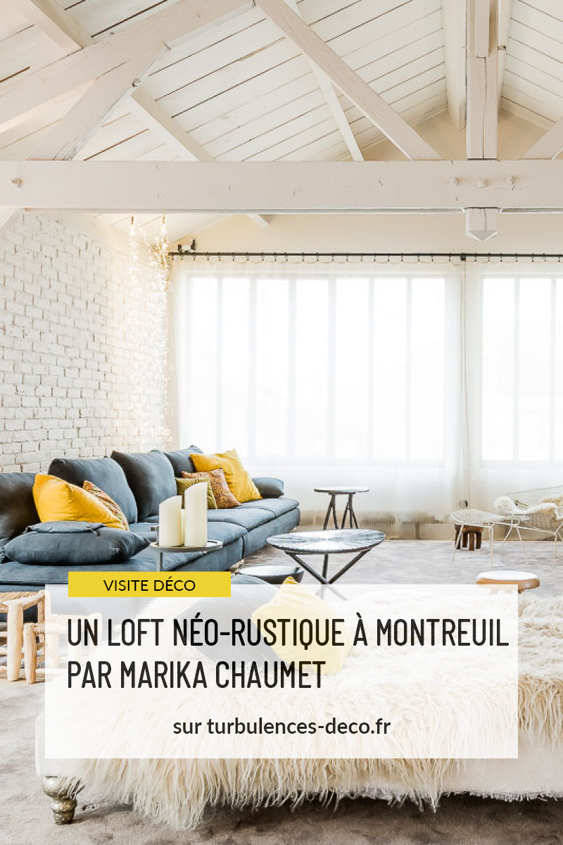 Un loft néo-rustique à Montreuil par Marika Chaumet à retrouver sur Turbulences Déco