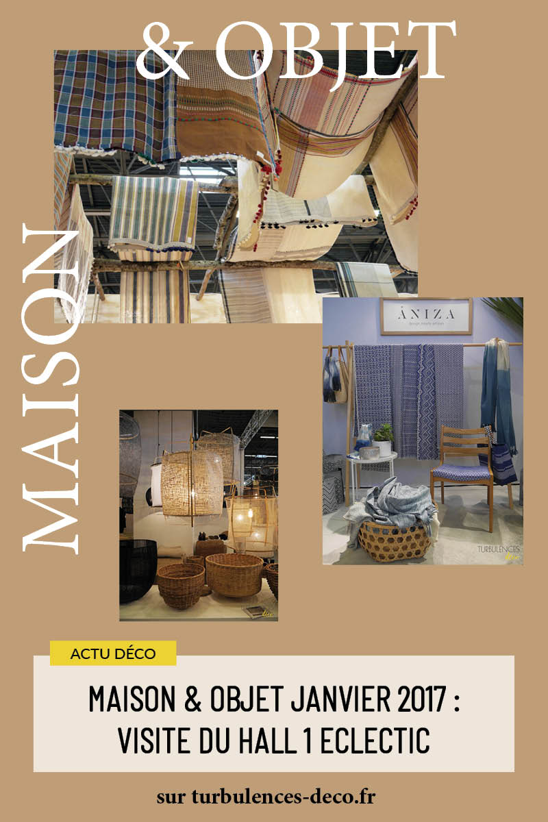 Maison & Objet janvier 2017 : Visite du hall 1 Eclectic Maison & Objet janvier 2017 : Visite du hall 1 Eclectic
