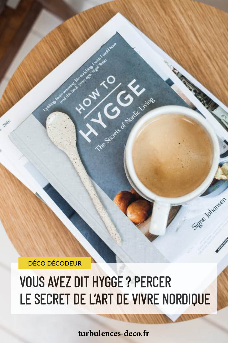 Vous avez dit hygge ? Percer le secret de l'art de vivre nordique à retrouver sur Turbulences Déco