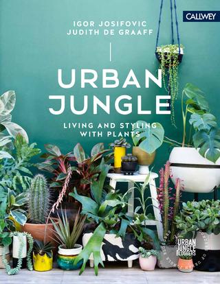 Livre - Urban Jungle : Living and Styling With Plants en anglais, de Igor Josifovic et Judith De Graaff