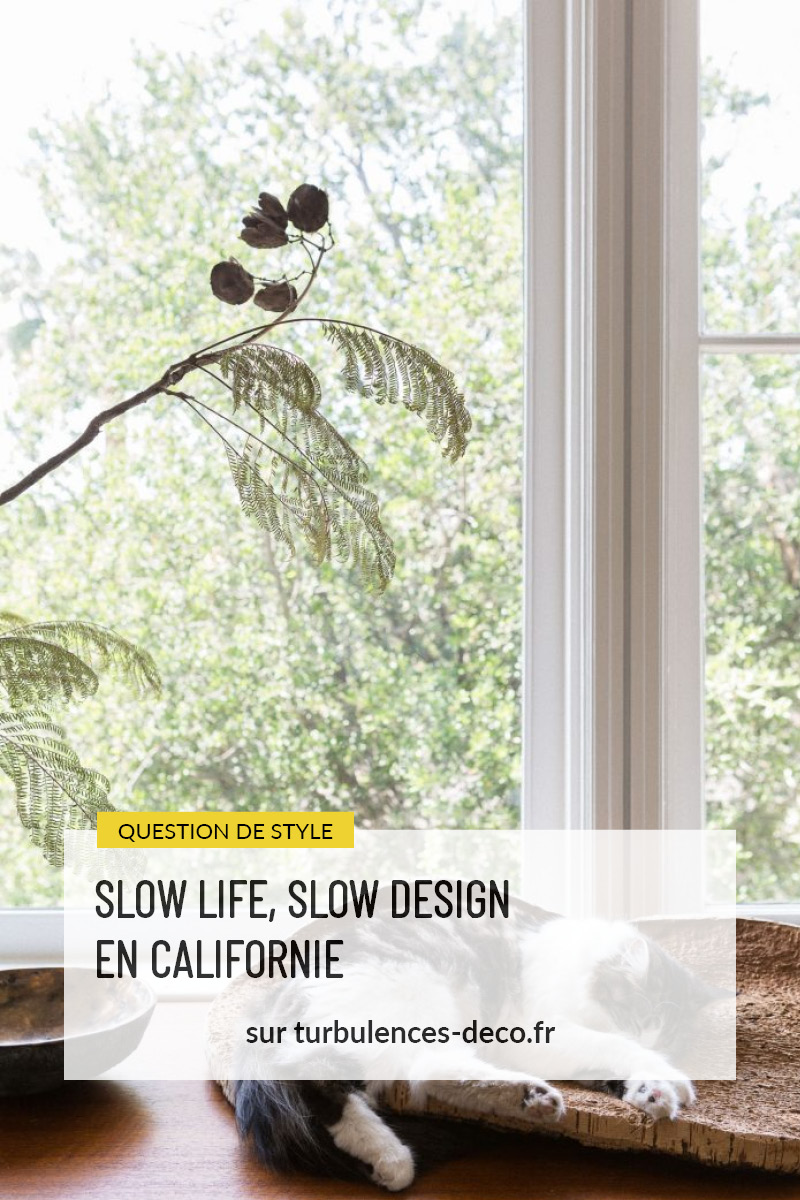 Slow life, slow design en Californie à retrouver sur Turbulences Déco