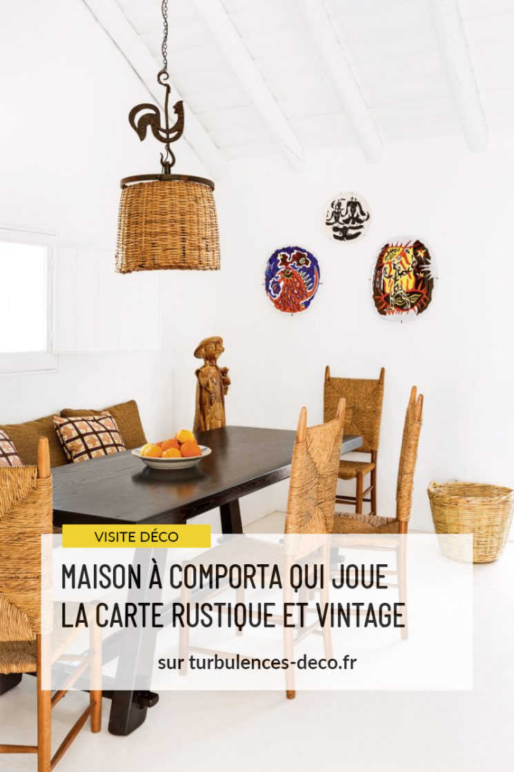 Maison à Comporta qui joue la carte rustique et vintage à retrouver sur Turbulences Déco