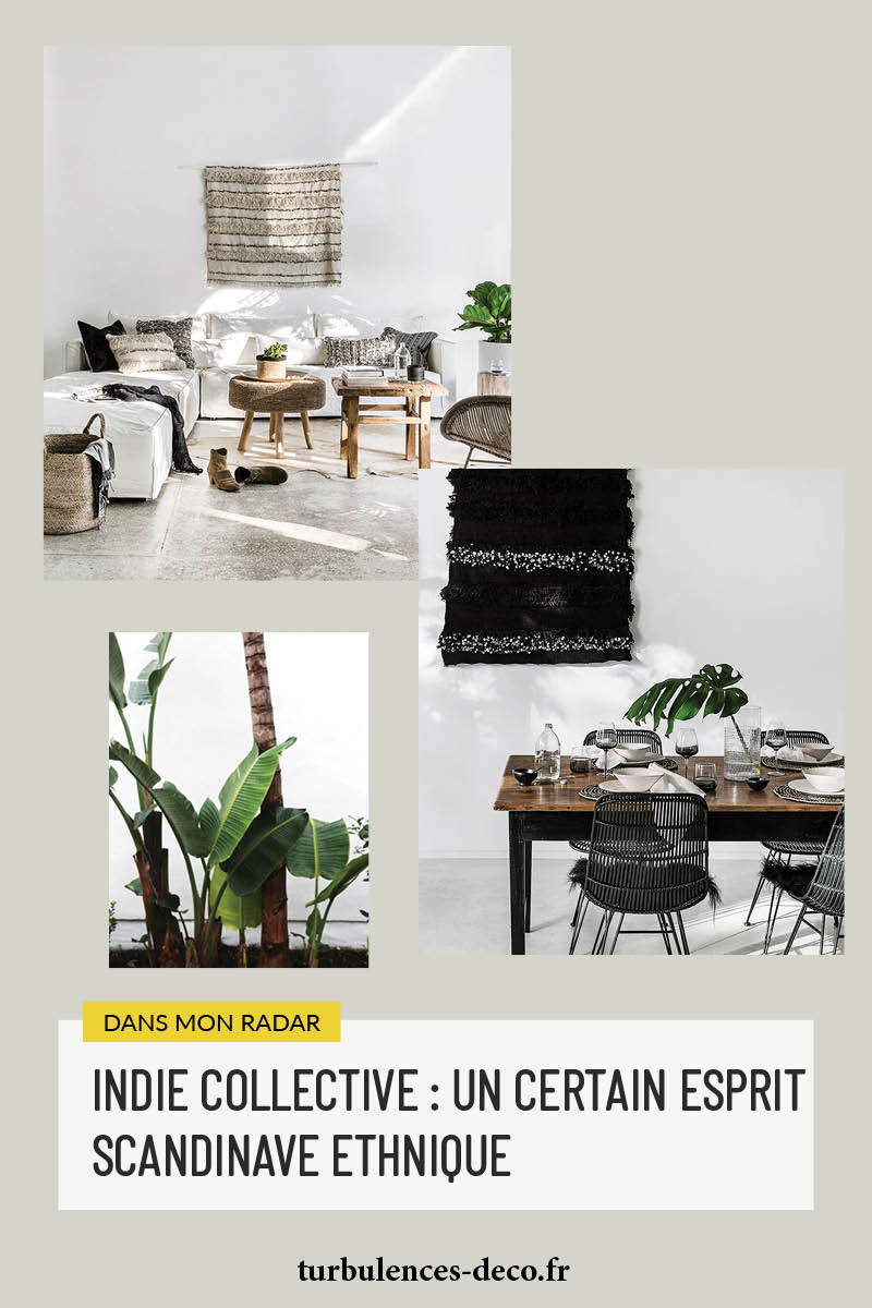 Indie Collective : un certain esprit scandinave ethnique à retrouver sur Turbulences Déco