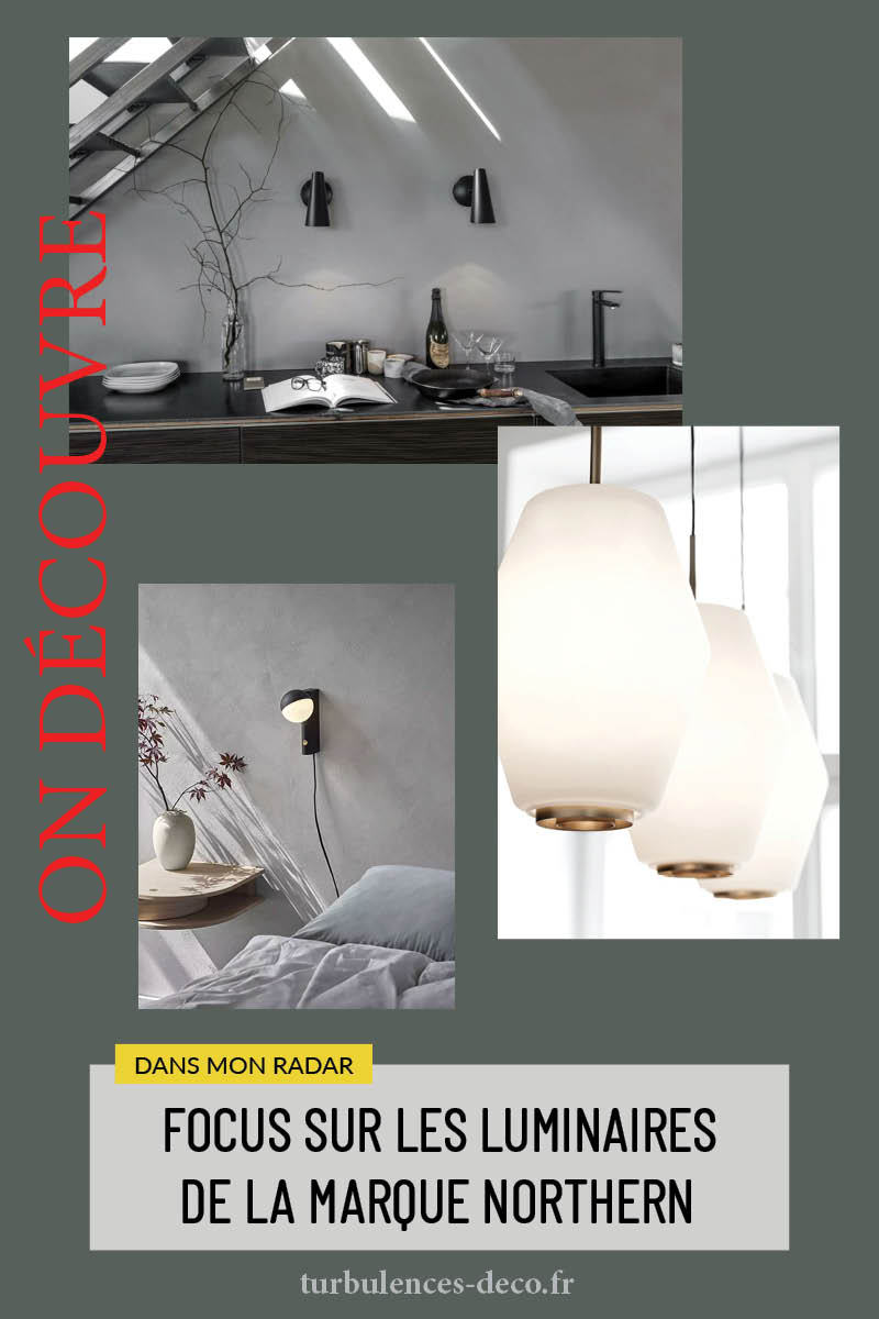 Focus sur les luminaires de la marque Northern à découvrir sur Turbulences Déco Focus sur les luminaires de la marque Northern à découvrir sur Turbulences Déco