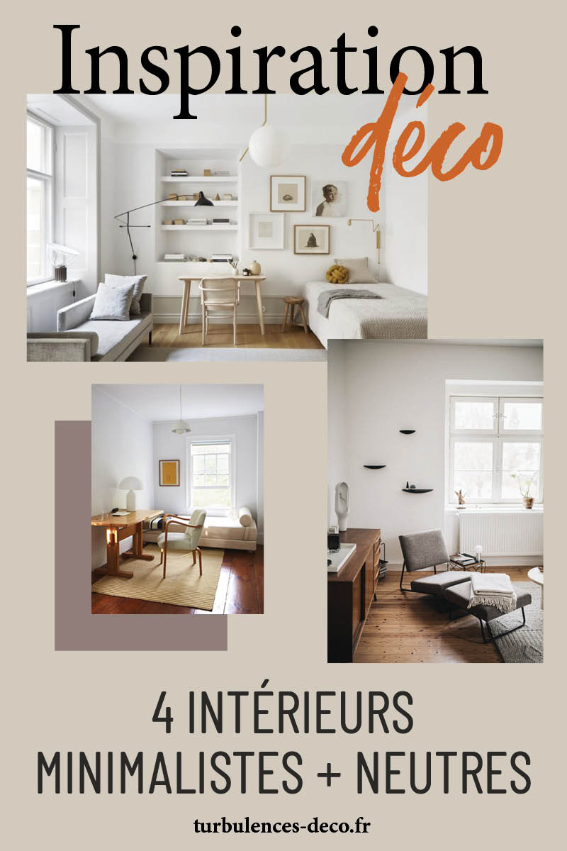 [ Inspiration déco ] 4 intérieurs minimalistes + Neutres à retrouver sur Turbulences Déco