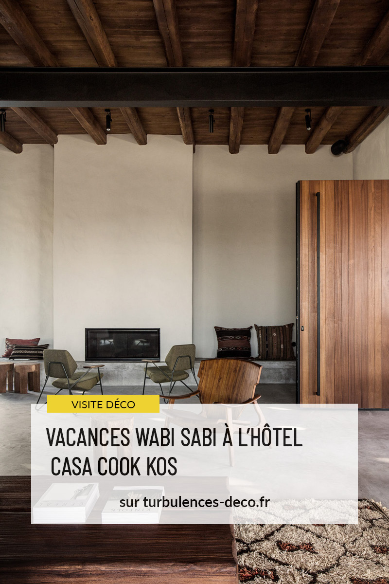 Vacances wabi sabi à l'hôtel Casa Cook Kos à retrouver sur Turbulences Déco Vacances wabi sabi à l'hôtel Casa Cook Kos à retrouver sur Turbulences Déco