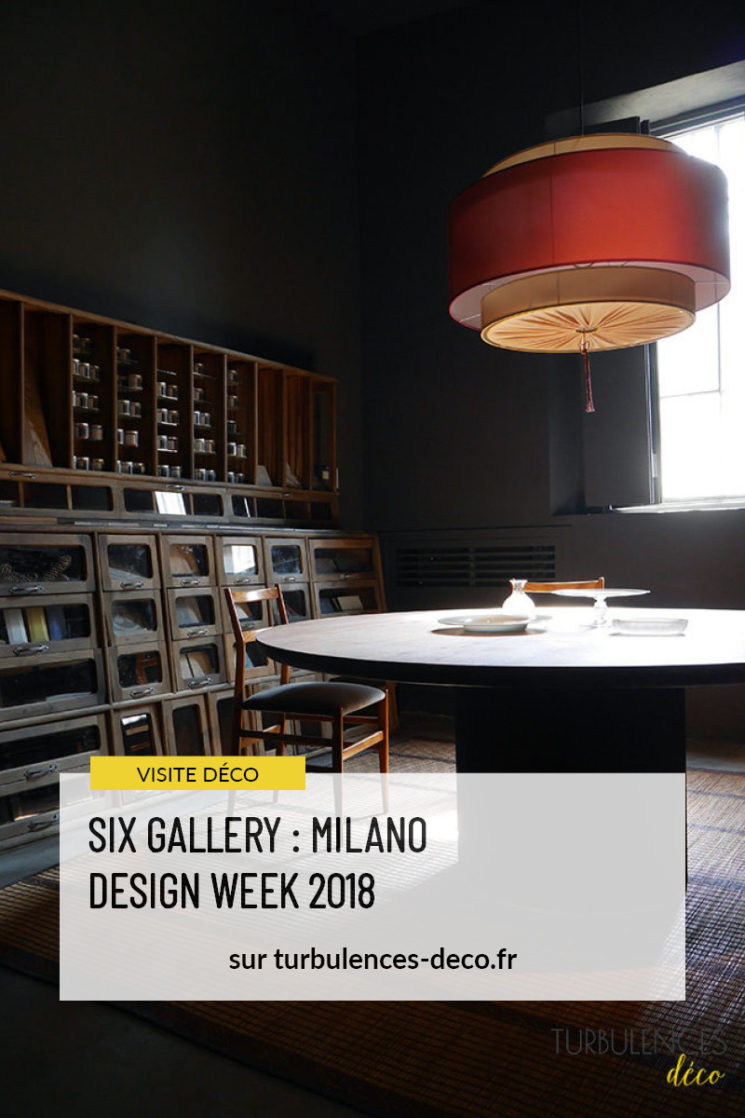 Six Gallery, exposition durant la Design Week de Milan en 2018 à retrouver sur Turbulences Déco