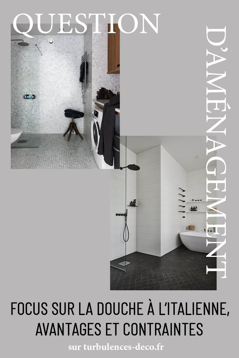 Focus sur la douche à l'italienne, avantages et contraintes, un article à retrouver sur Turbulences Déco Focus sur la douche à l'italienne, avantages et contraintes, un article à retrouver sur Turbulences Déco
