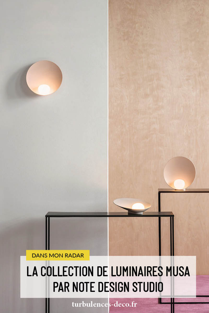 La collection de luminaires Musa par Note Design Studio à découvrir sur Turbulences Déco La collection de luminaires Musa par Note Design Studio à découvrir sur Turbulences Déco