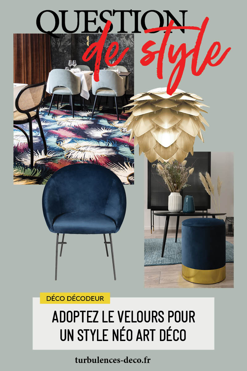 Adoptez le velours pour un style Néo Art Déco à découvrir sur Turbulences Déco Adoptez le velours pour un style Néo Art Déco à découvrir sur Turbulences Déco