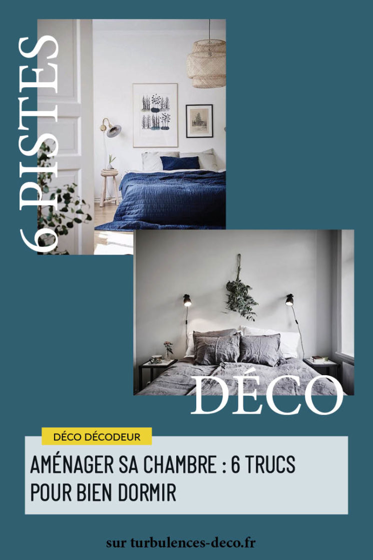 Aménager sa chambre : 6 trucs pour bien dormir* - Turbulences Déco