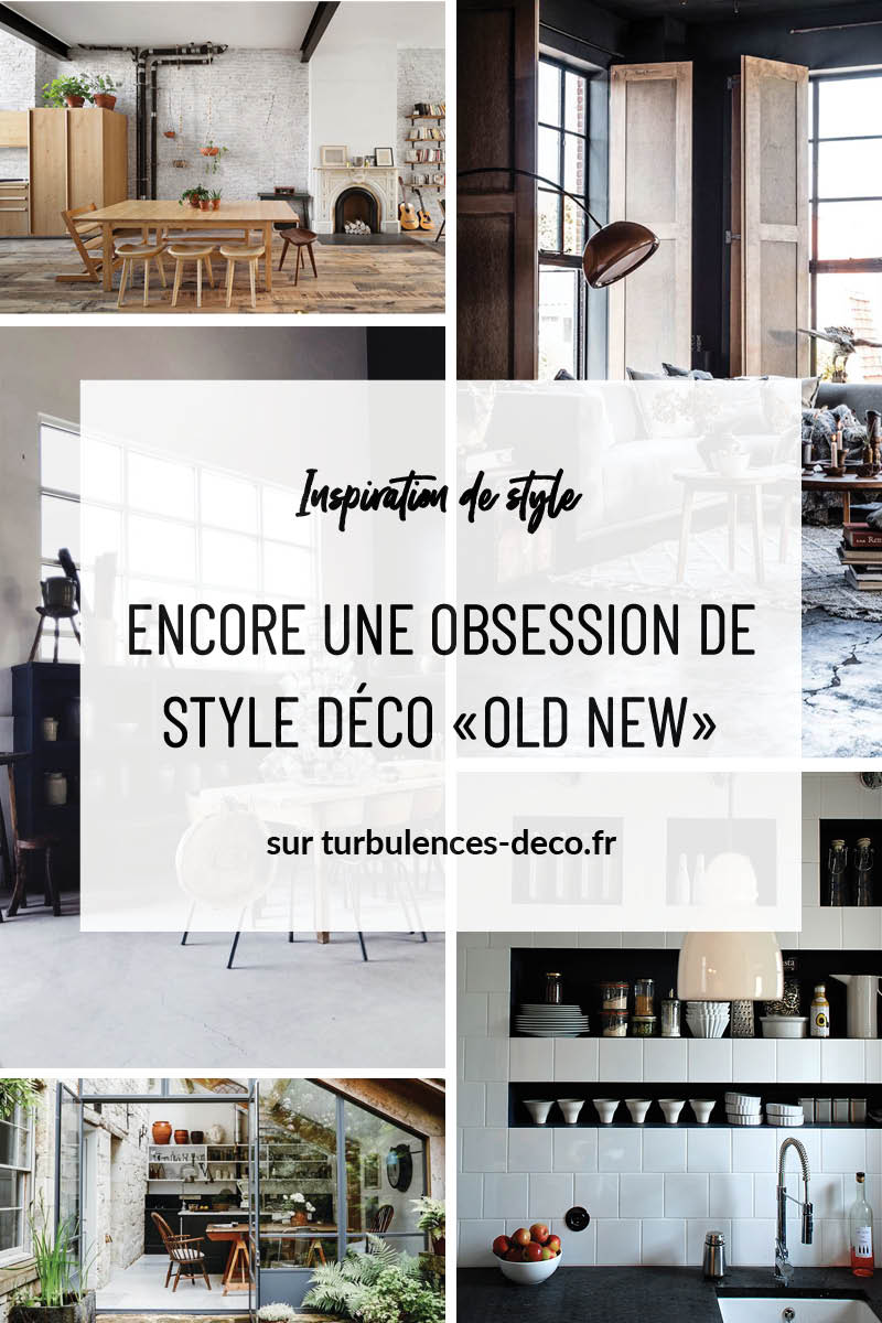 Encore une obsession de style déco "old new", des inspirations à retrouver sur Turbulences Déco