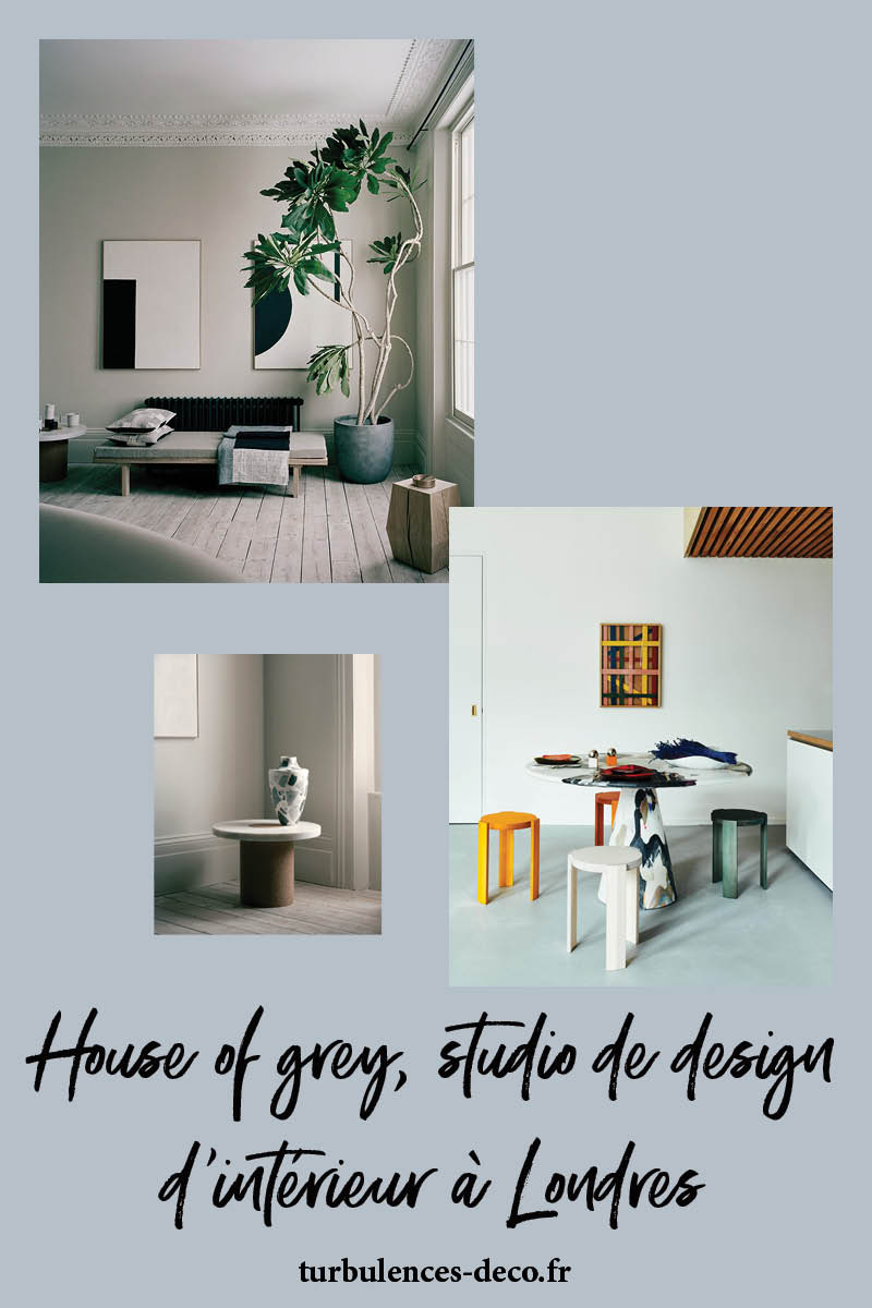 House of grey, studio de design d'intérieur à Londres à retrouver sur Turbulences Déco