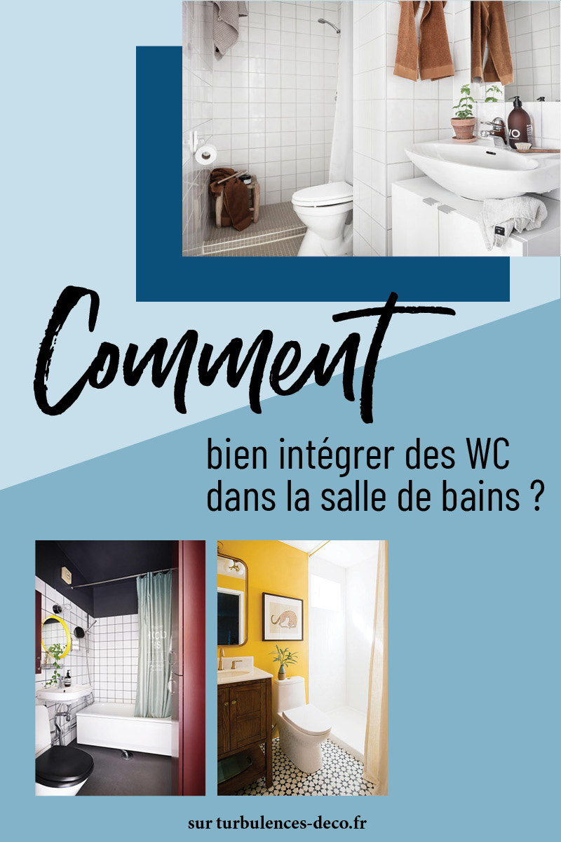 Comment bien intégrer des WC dans la salle de bains ? Pistes et conseils décos à retrouver sur Turbulences Déco