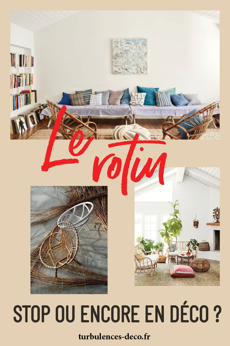 [ Tendance déco ] Le rotin, stop ou encore ? un sujet à explorer sur Turbulences Déco