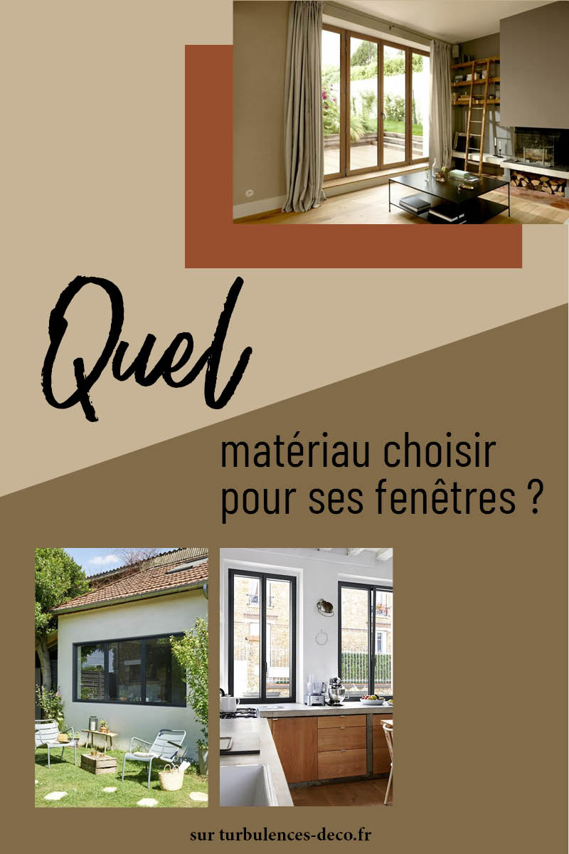Quel matériau choisir pour ses fenêtres ? Un article à lire sur Turbulences Déco