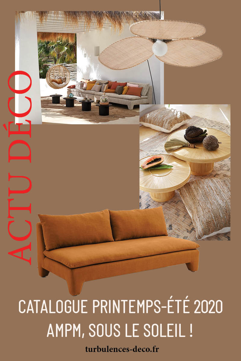 Catalogue printemps-été 2020 Ampm, sous le soleil ! à découvrir sur Turbulences Déco