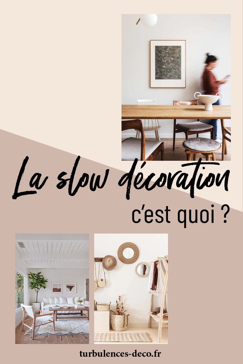 La slow decoration, c'est quoi ? Un dossier à lire sur Turbulences Déco