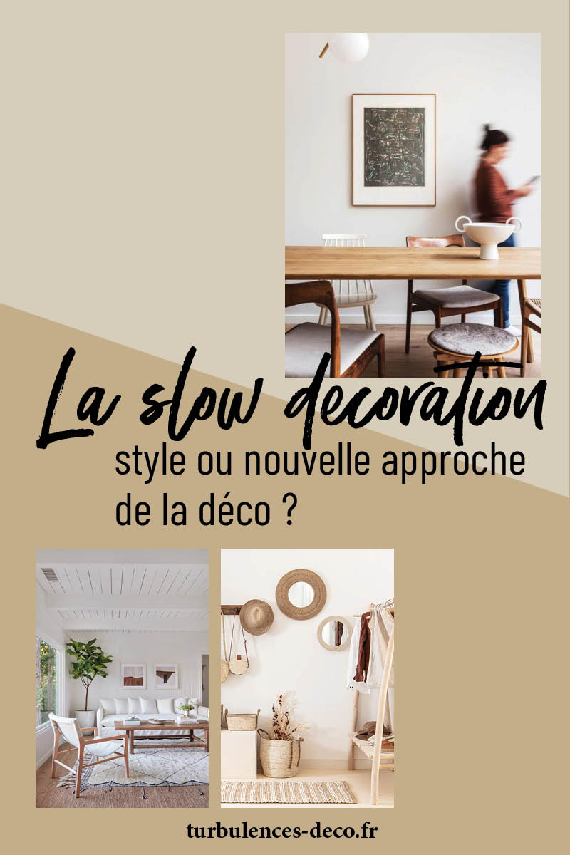 La slow decoration, style ou nouvelle approche de la déco ? à retrouver sur Turbulences Déco La slow decoration, style ou nouvelle approche de la déco ? à retrouver sur Turbulences Déco