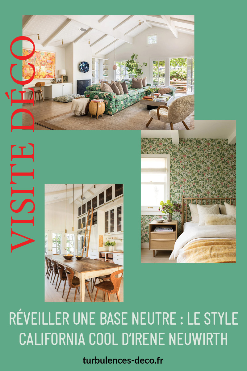 Réveiller une base neutre : le style California cool d'Irene Neuwirth à découvrir sur Turbulences Déco