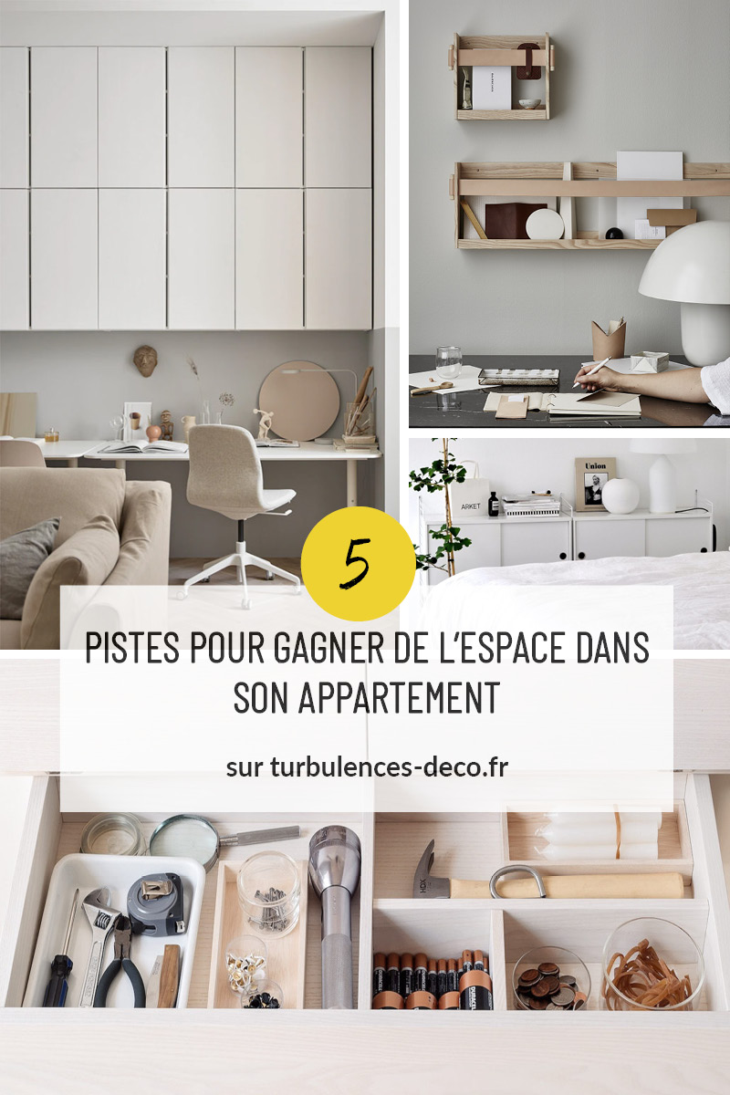 5 pistes pour gagner de l'espace dans son appartement* - Turbulences Déco