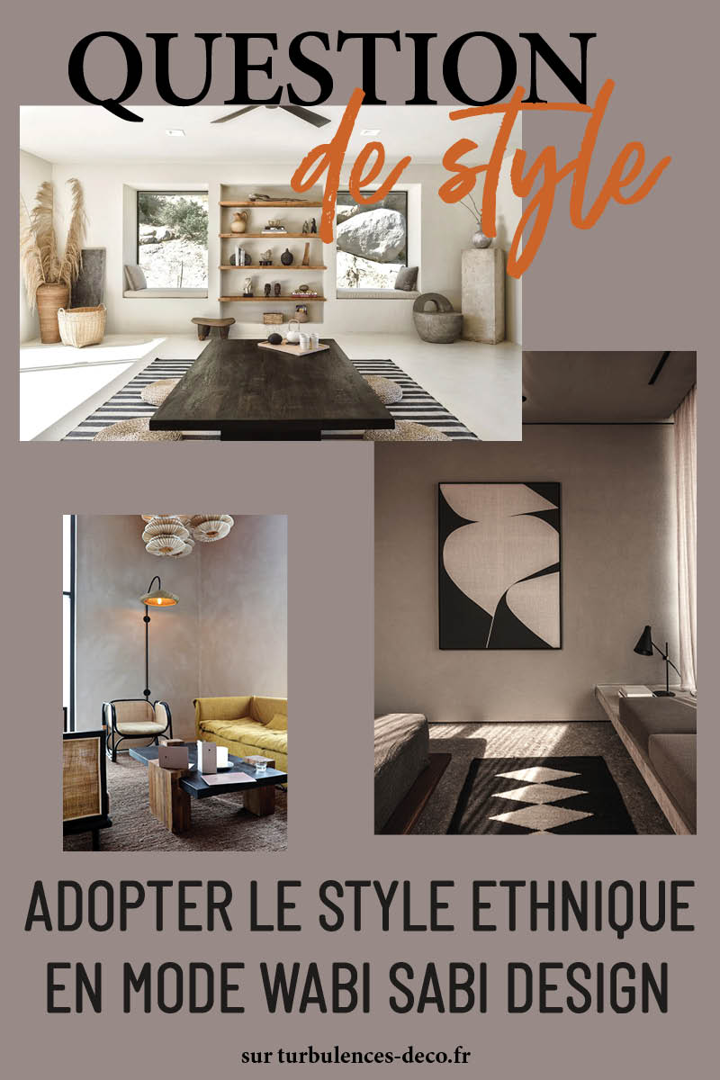 Adopter le style ethnique en mode wabi sabi design à retrouver sur Turbulences Déco