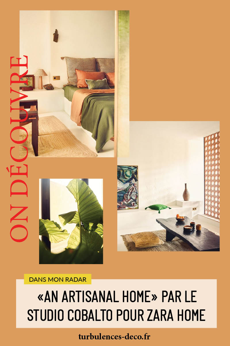 "An artisanal home" par le studio Cobalto pour Zara Home à retrouver sur Turbulences Déco "An artisanal home" par le studio Cobalto pour Zara Home à retrouver sur Turbulences Déco