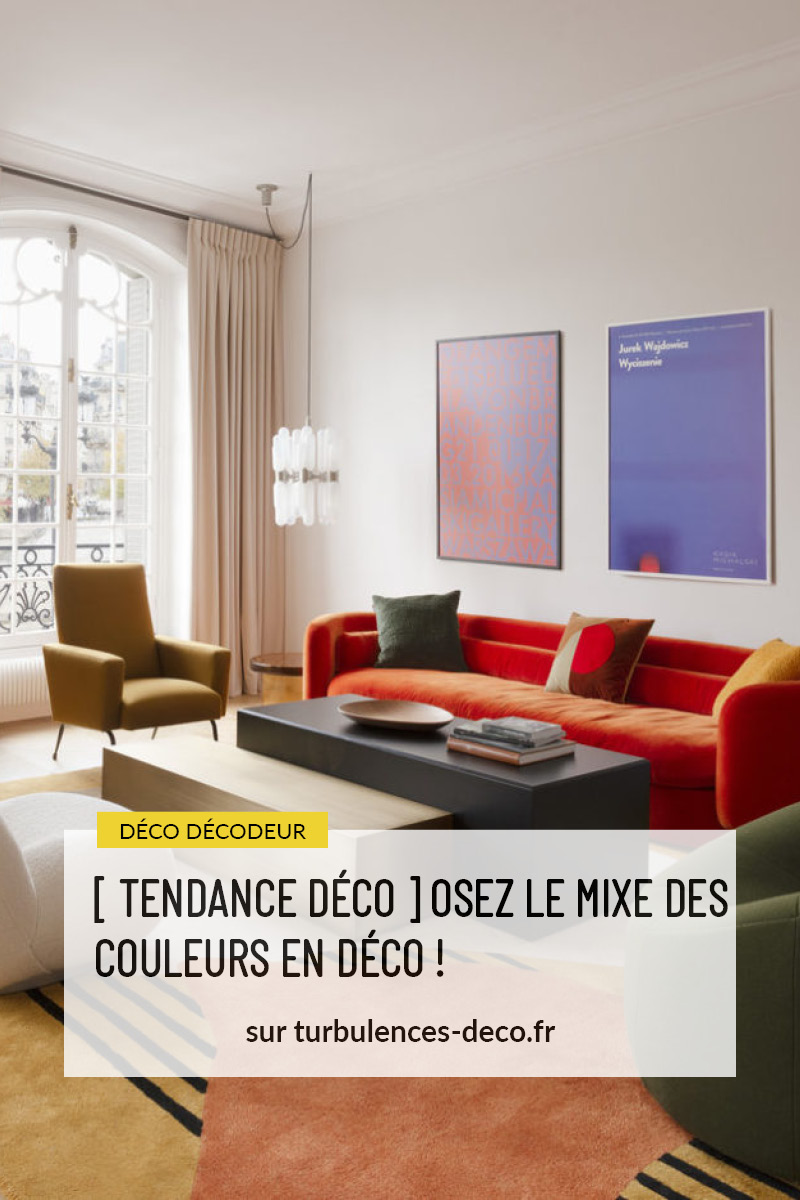 [ TENDANCE DÉCO ] OSEZ LE MIXE DES COULEURS EN DÉCO ! à retrouver sur Turbulences Déco // Astuces et conseils déco pour mixer plus de trois couleurs