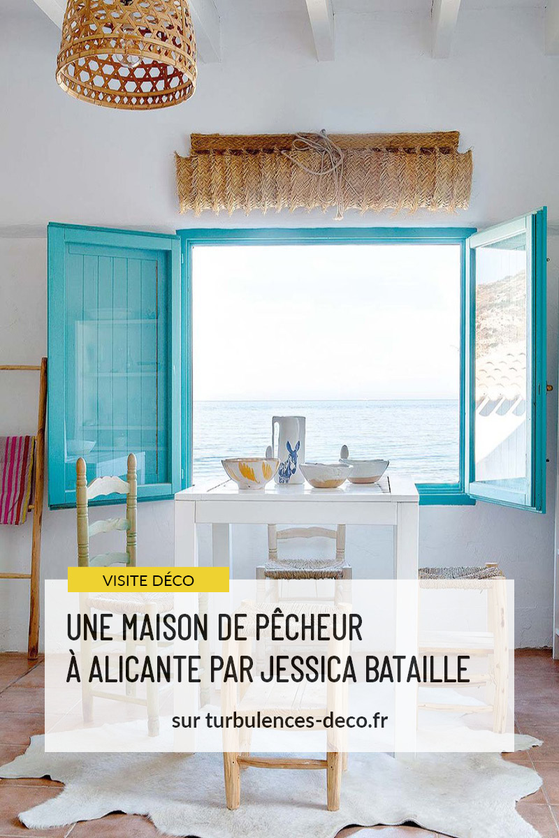 Une maison de pêcheur, rénovée par Jessica Bataille à Alicante à retrouver sur Turbulences Déco