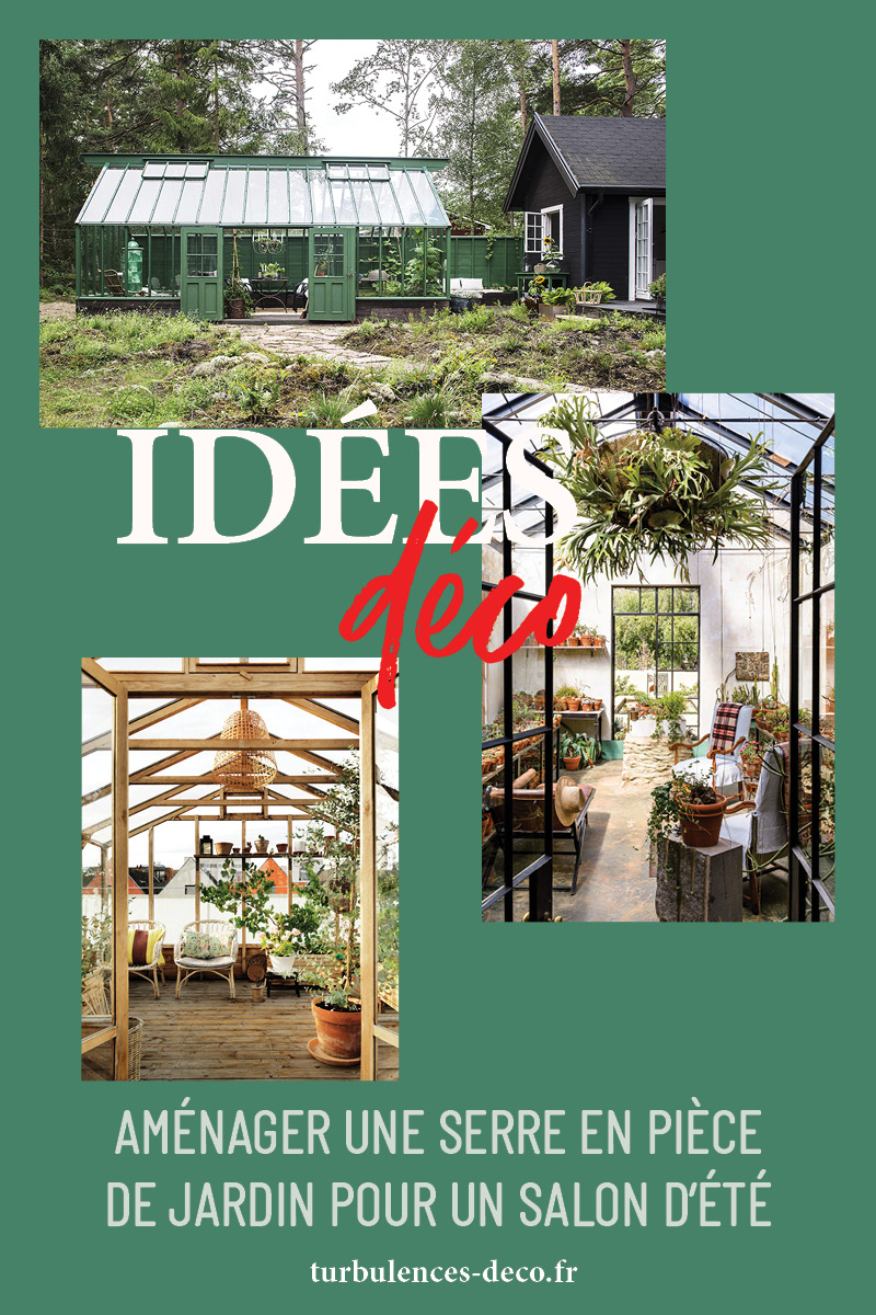 Aménager une serre en pièce de jardin pour un salon d’été à retrouver sur Turbulences Déco Aménager une serre en pièce de jardin pour un salon d’été à retrouver sur Turbulences Déco